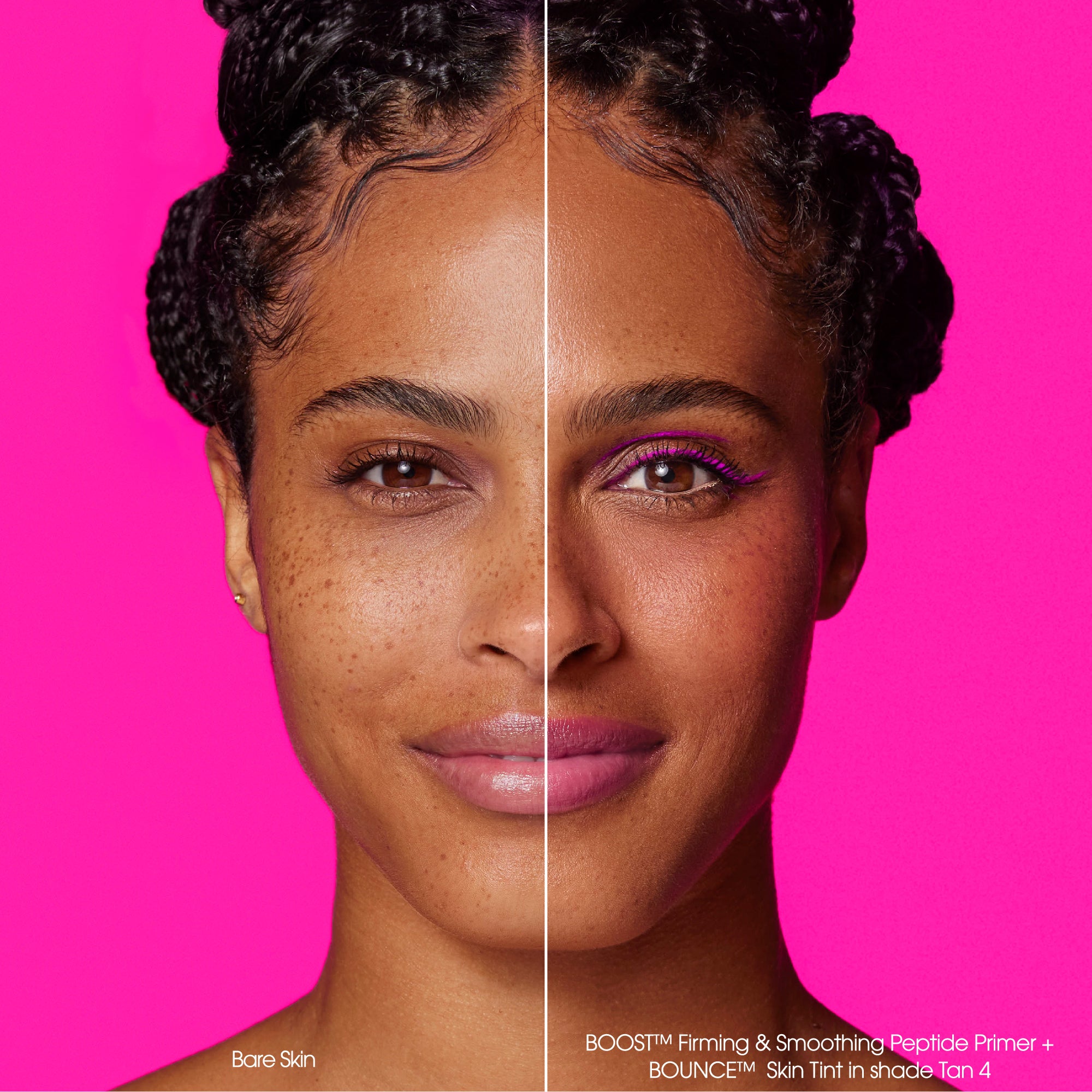 Comparison between bare skin and post application of primer. Makeup becomes much more evenly distributed after application of BOOST™ 18-HOUR Firming & Smoothing Peptide Primer + BOUNCE™ Skin Tint in shade 1 on 4.