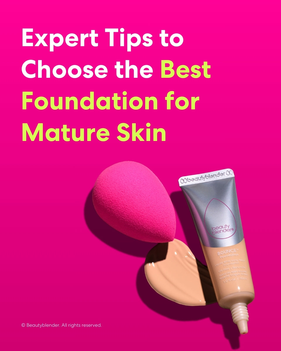 Expert tips to choose the best foundation for mature skin