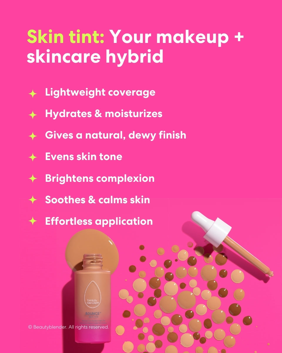 Skin tint: Your makeup + skincare hybrid