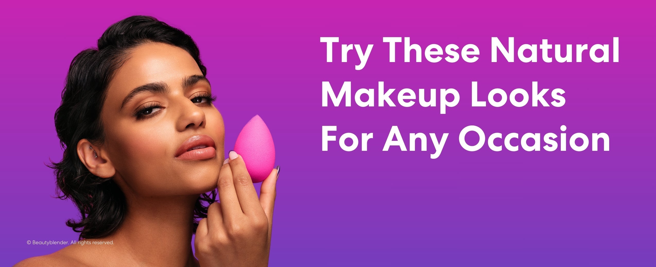 Try These Natural Makeup Looks For Any Occasion